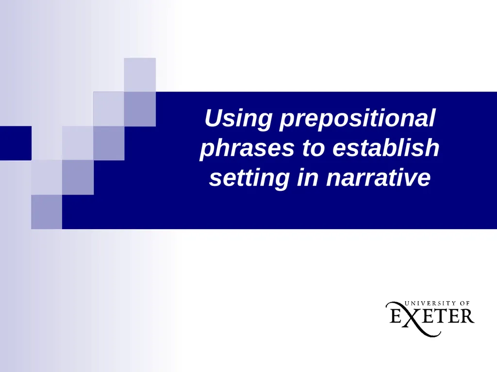 Using prepositional phrases to establish setting - slide 1 of 6