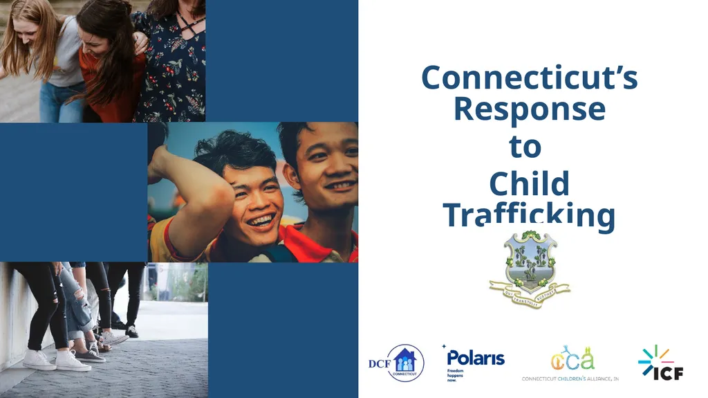 Connecticut’s Response to Child Trafficking - slide 1 of 80