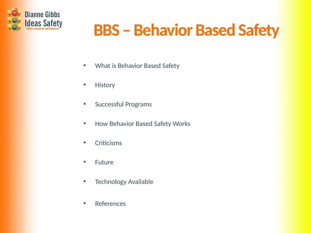 BBS – Behavior Based Safety What is Behavior Based - slide 2 of 14