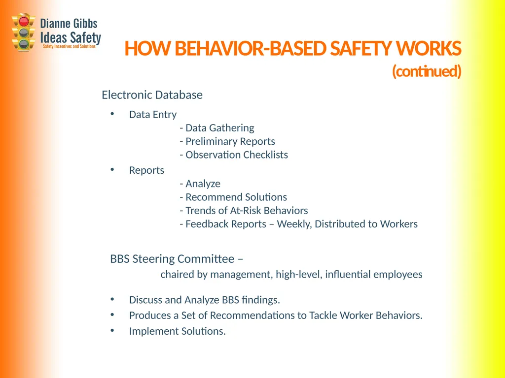 BBS – Behavior Based Safety What is Behavior Based - slide 8 of 14