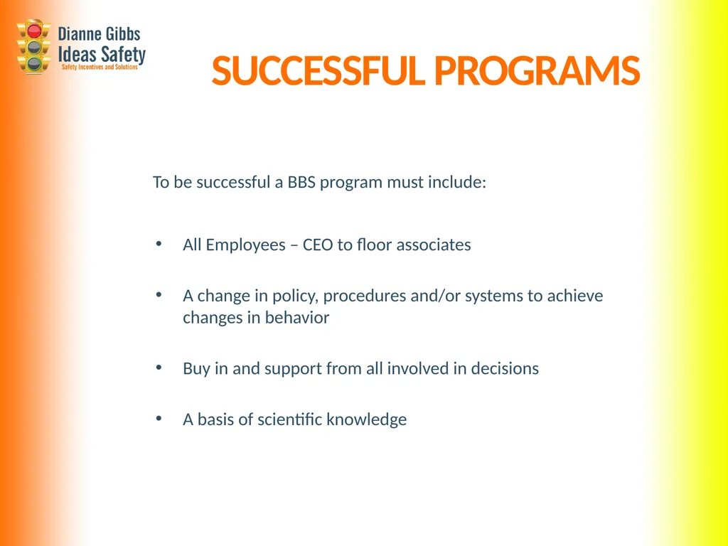 BBS – Behavior Based Safety What is Behavior Based - slide 5 of 14