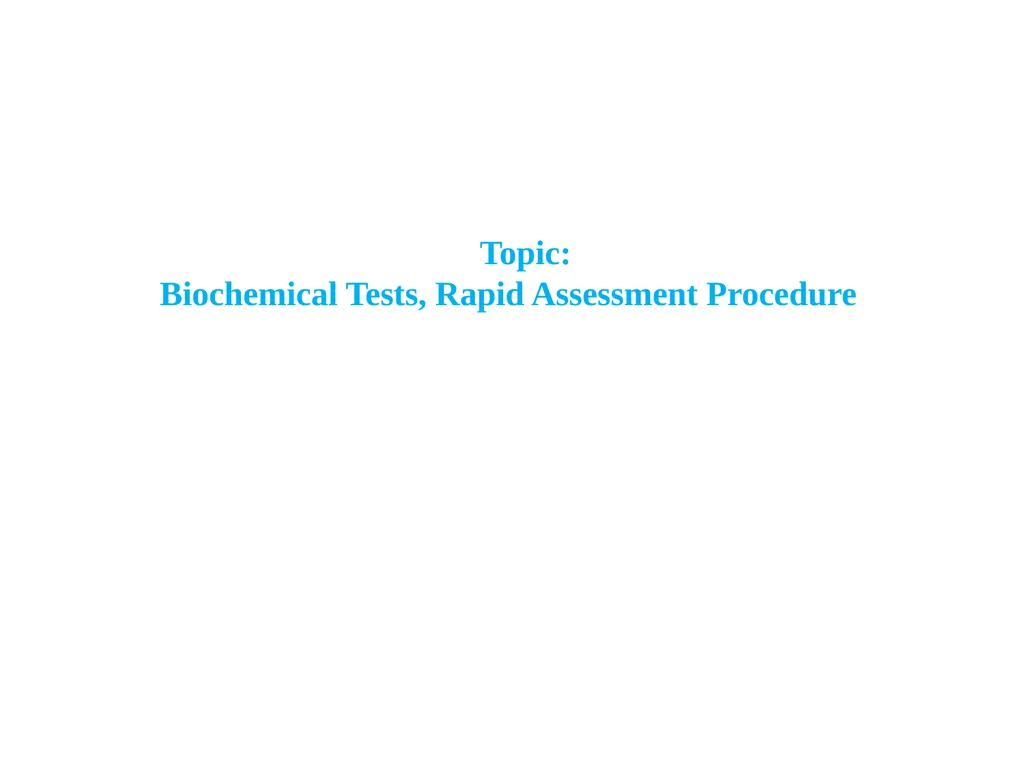 Topic: Biochemical Tests, Rapid Assessment - slide 1 of 14