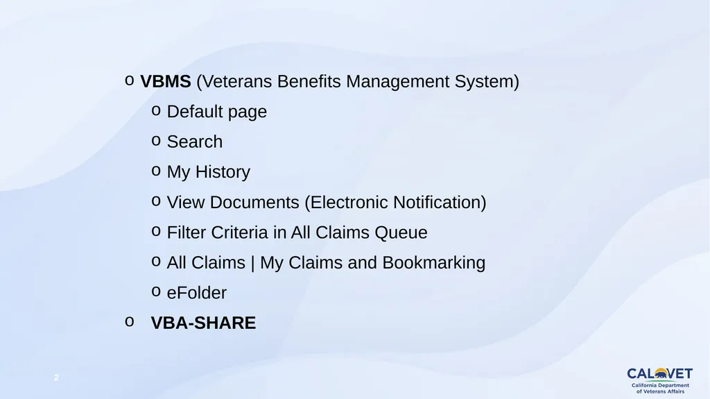 Navigating VBMS June 24, 2025 VBMS (Veterans - slide 2 of 43