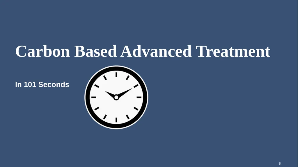 Using Carbon-Based Advanced Treatment (CBAT) to - slide 5 of 29
