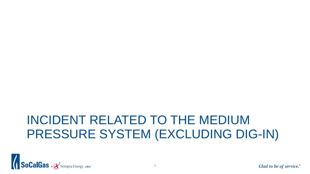 Workshop: SoCalGas Medium Pressure, High Pressure, - slide 4 of 16