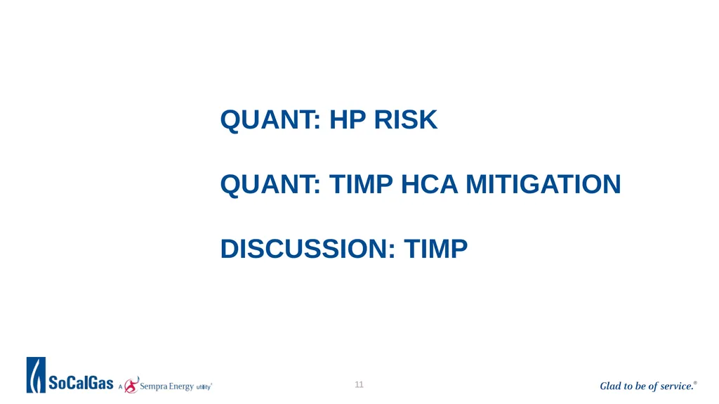 Workshop: SoCalGas Medium Pressure, High Pressure, - slide 11 of 16