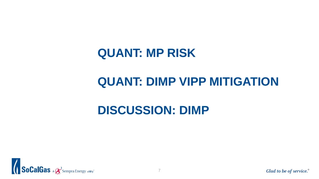 Workshop: SoCalGas Medium Pressure, High Pressure, - slide 7 of 16