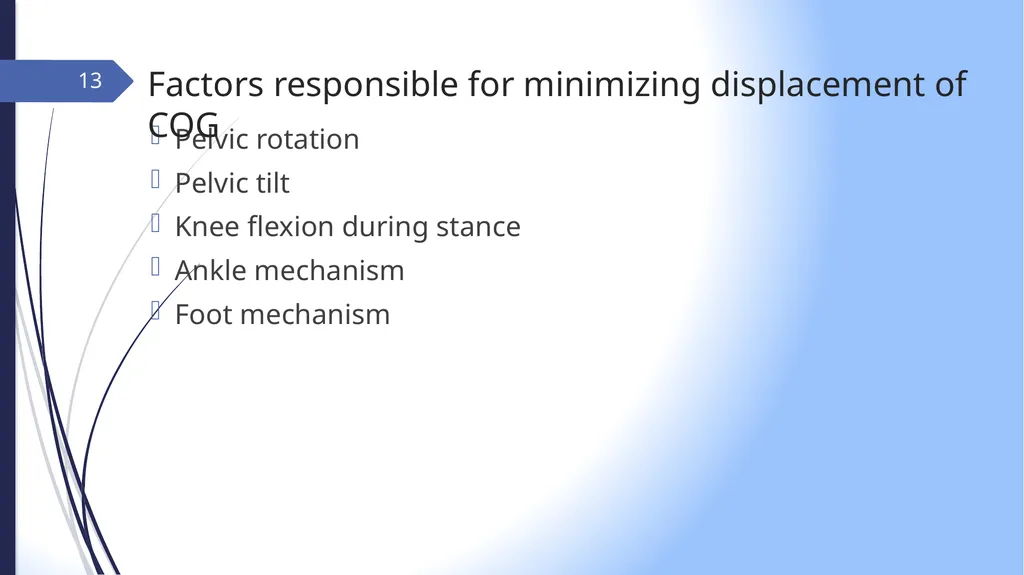 GAIT INTRODUCTION Study of human locomotion . Gait - slide 13 of 27