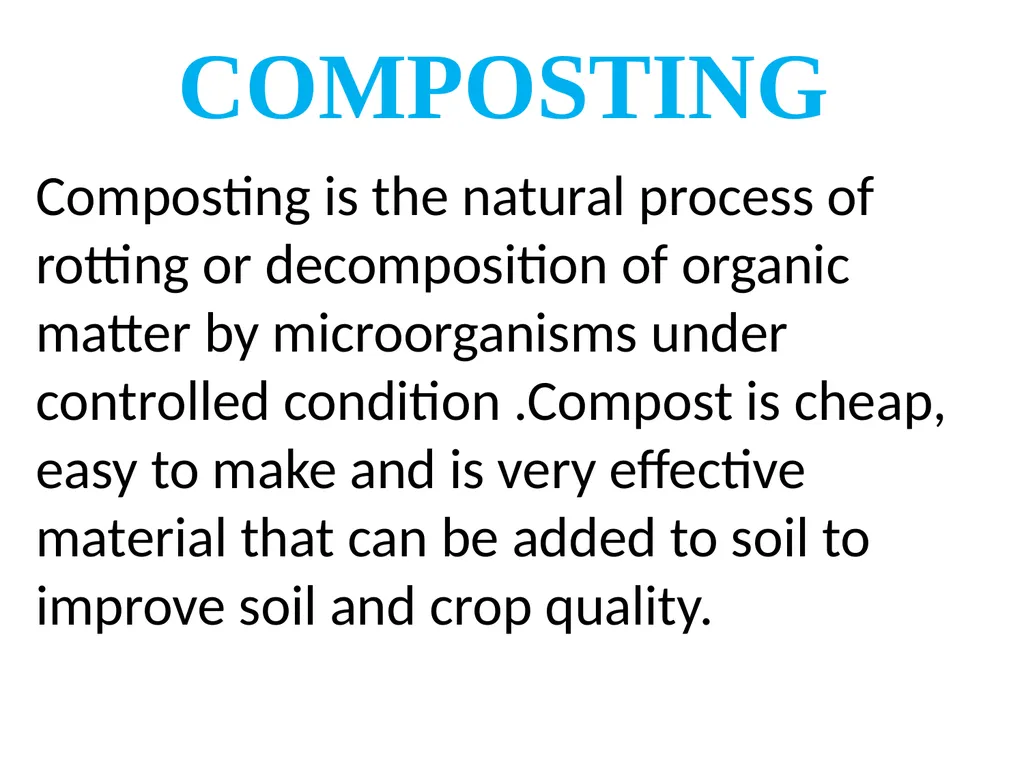 COMPOSTING Composting is the natural process of - slide 1 of 13