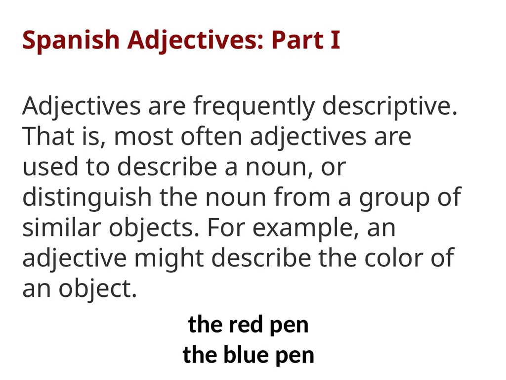 Spanish Adjectives: Part I Adjectives are - slide 1 of 8