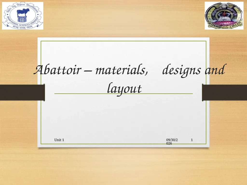 Abattoir – materials, designs and layout 5/19/2020 - slide 1 of 36