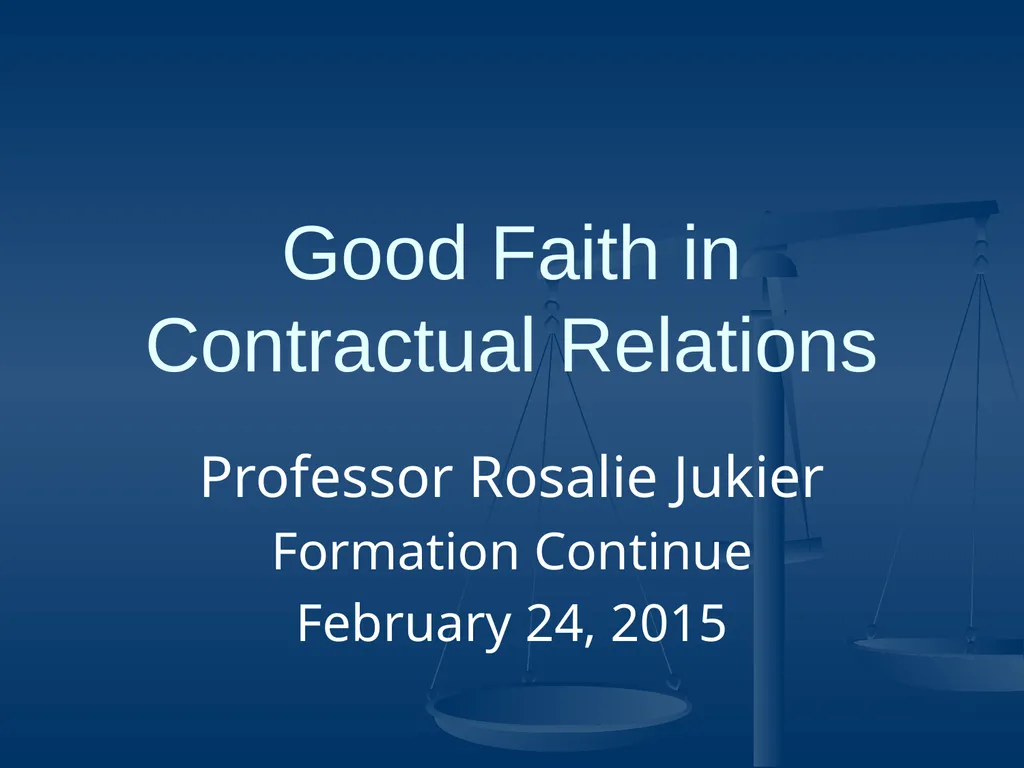Good Faith in Contractual Relations Professor - slide 1 of 38