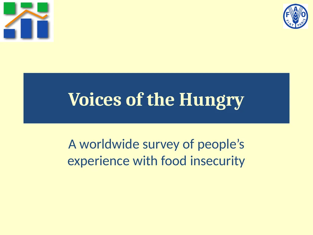Voices of the Hungry A worldwide survey of - slide 1 of 26