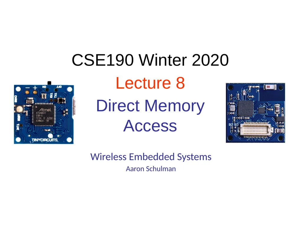 Wireless Embedded Systems Aaron Schulman CSE190 - slide 1 of 16