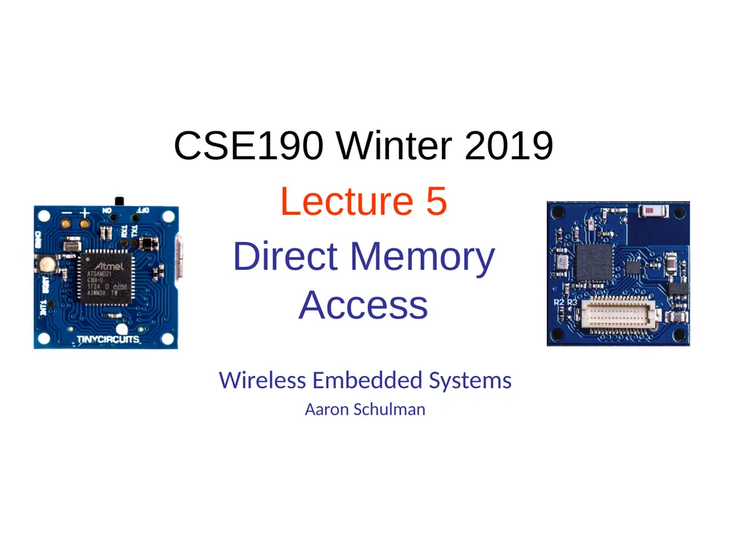 Wireless Embedded Systems Aaron Schulman CSE190 - slide 1 of 17