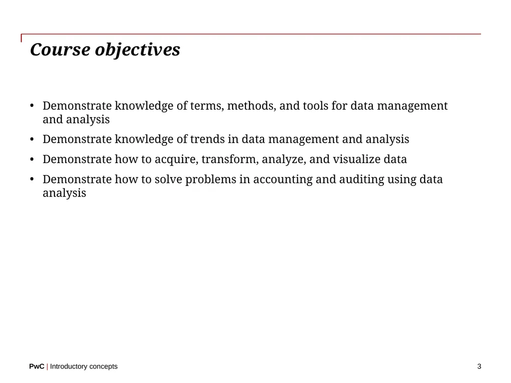 www.pwc.com Introductory concepts Welcome! 2 - slide 3 of 51