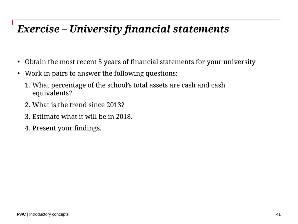 www.pwc.com Introductory concepts Welcome! 2 - slide 41 of 51