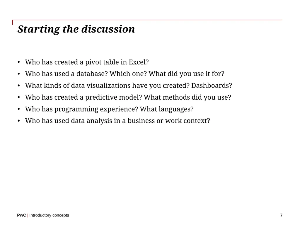 www.pwc.com Introductory concepts Welcome! 2 - slide 7 of 51