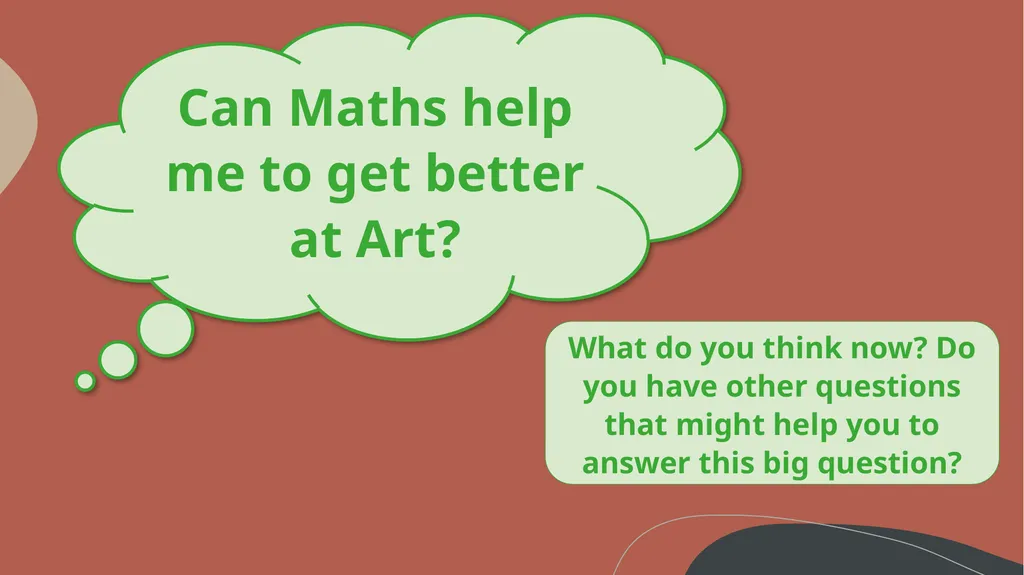Can Maths help me get better at Art? LO: - slide 12 of 34
