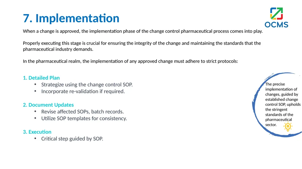 Change Control in Pharmaceutical Industry What is - slide 11 of 14