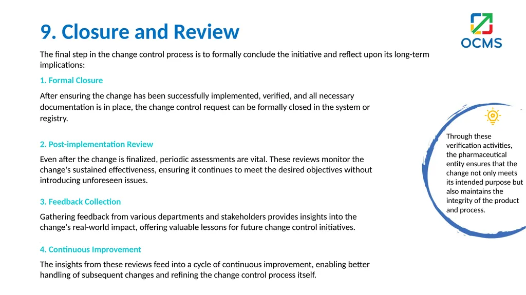 Change Control in Pharmaceutical Industry What is - slide 13 of 14