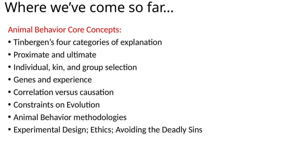 Where we’ve come so far… Animal Behavior Core - slide 1 of 16
