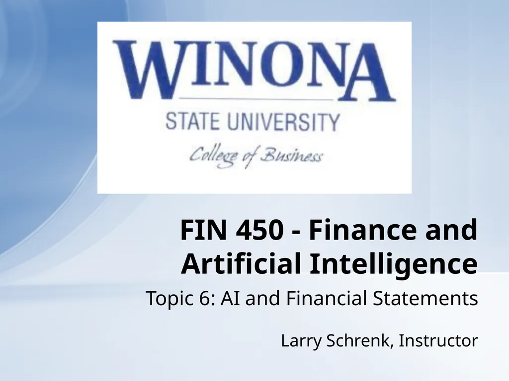 Topic 6: AI and Financial Statements Larry - slide 1 of 67