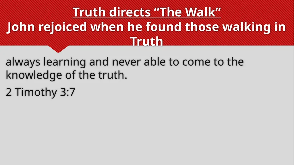 Truth directs “The Walk” John rejoiced when he - slide 3 of 24