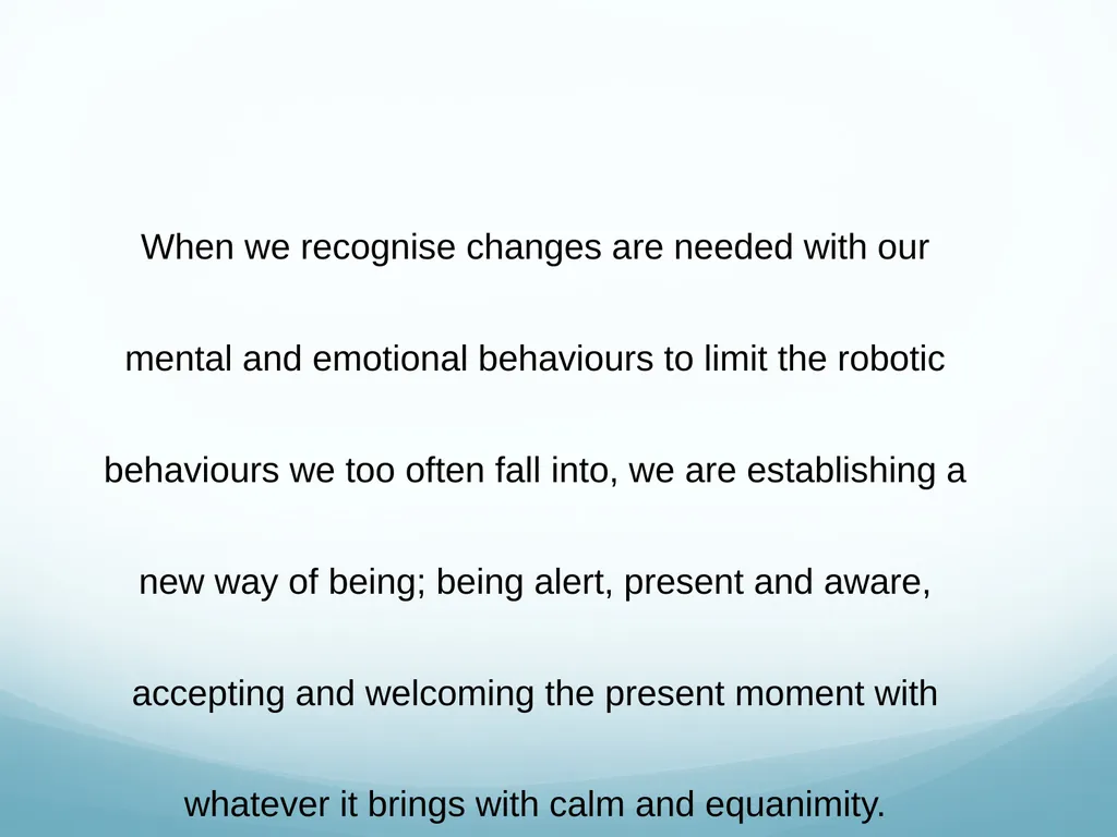 Mindfulness provides a tool for profound life - slide 15 of 103