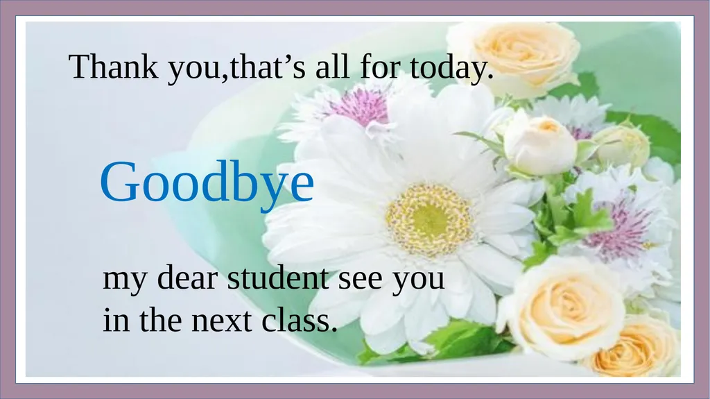 Class: Two Sub: English for today Lesson:2 Unit:8 - slide 13 of 13