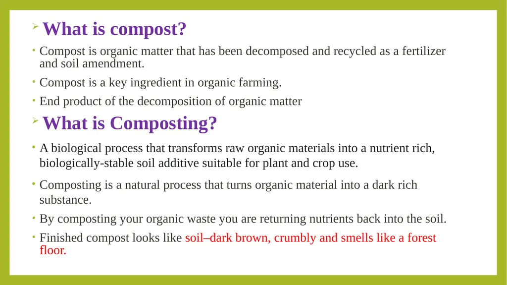 What is compost? Compost is organic matter that - slide 1 of 34