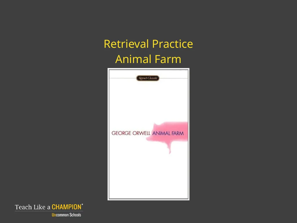 Retrieval Practice Animal Farm Retrieval Practice: - slide 1 of 20