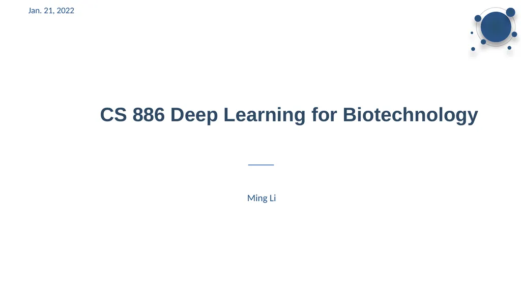 CS 886 Deep Learning for Biotechnology Ming Li - slide 1 of 43