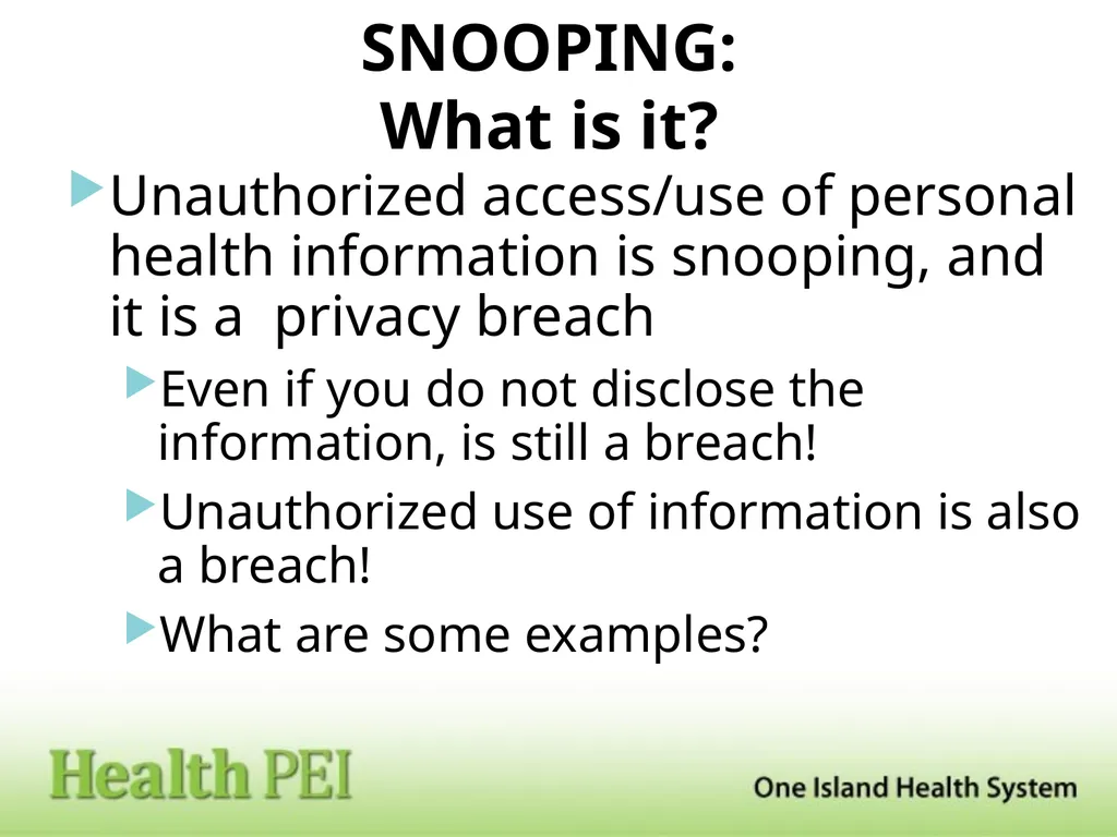 Snooping & the ‘Need to Know’ Presented to: All - slide 8 of 12
