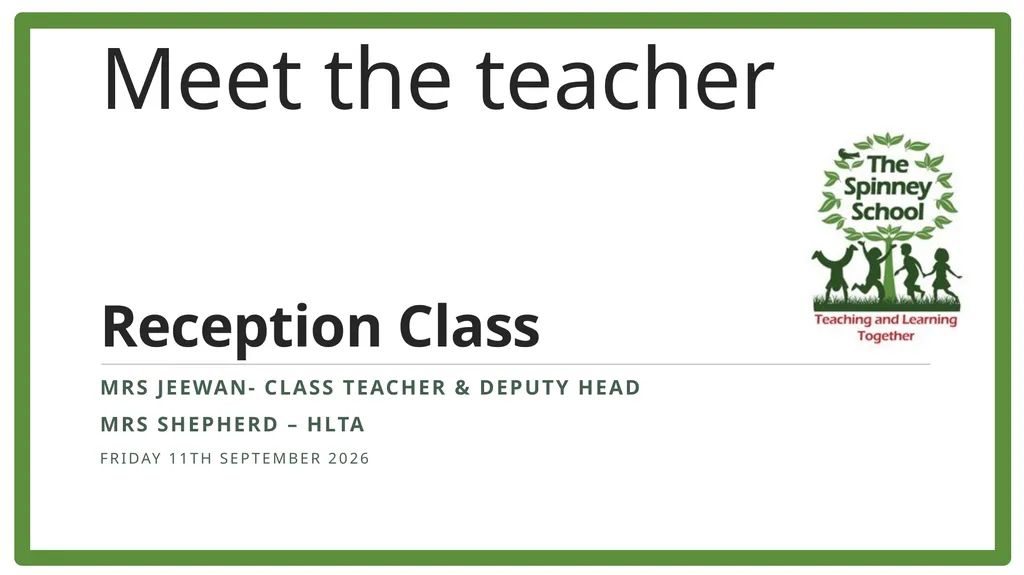 Meet the teacher Reception Class MRS Jeewan- CLass - slide 1 of 33