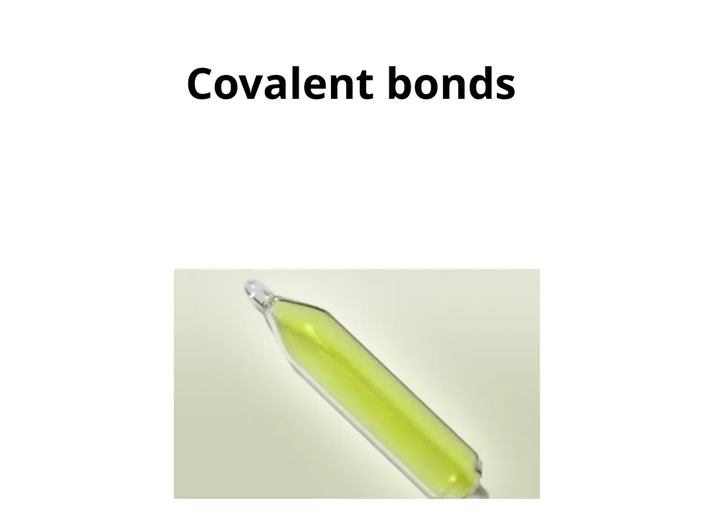 Covalent bonds When metals react with non-metals - slide 1 of 36