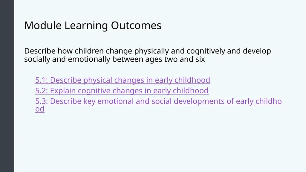 Lifespan Development Module # 5: Early Childhood - slide 2 of 38