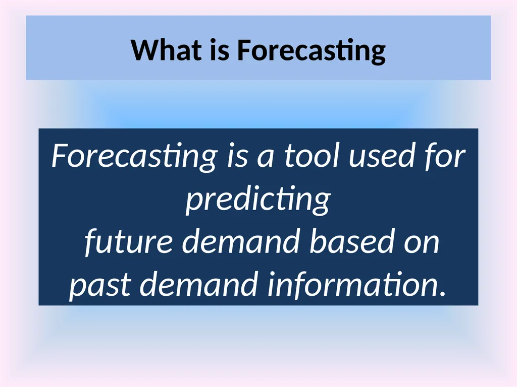 Numeracy and Data Analysis Forecasting Forecasting - slide 3 of 23