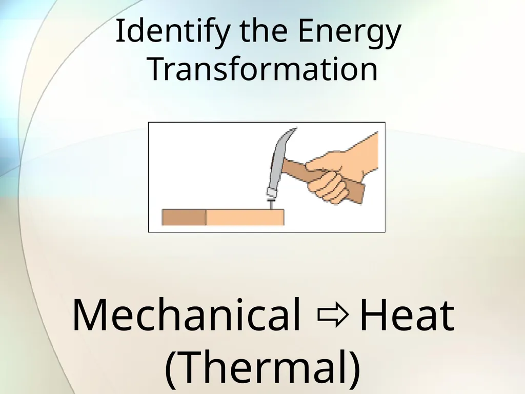 Identify all the forms of energy you see in the - slide 48 of 54