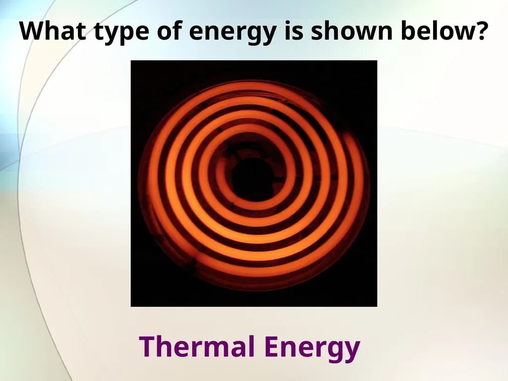 Identify all the forms of energy you see in the - slide 23 of 54