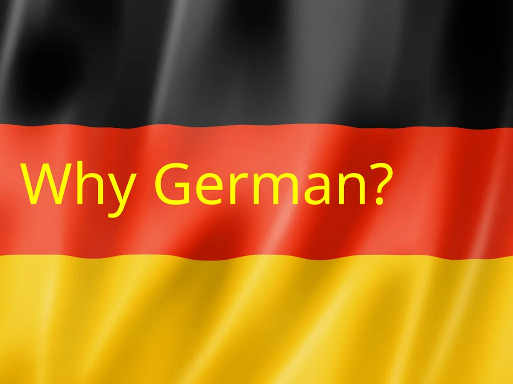 Why German? Bilingual Advantages! Learning a new - slide 1 of 23