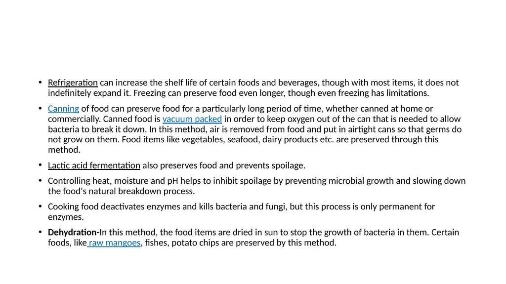 Food spoilage Spoilage is the process in which - slide 13 of 24