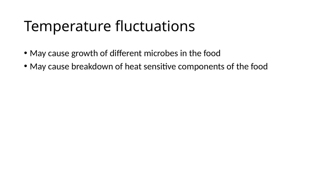 Food spoilage Spoilage is the process in which - slide 10 of 24