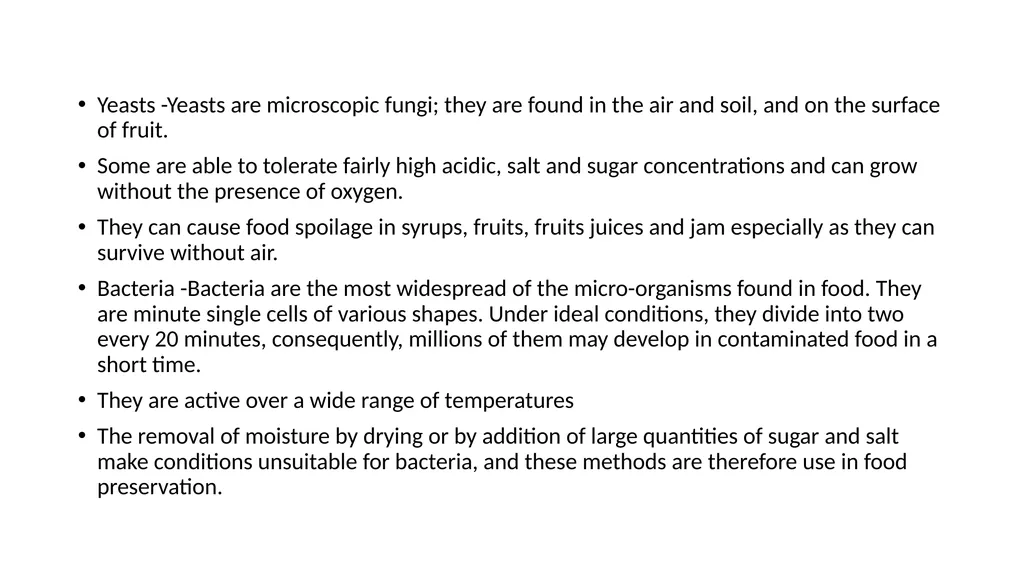 Food spoilage Spoilage is the process in which - slide 9 of 24