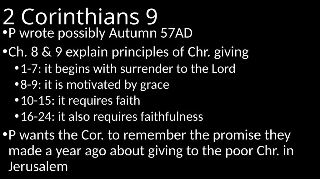 2 Corinthians 9 P wrote possibly Autumn 57AD Ch. 8 - slide 2 of 15