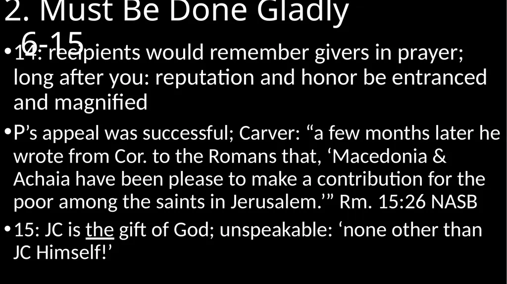 2 Corinthians 9 P wrote possibly Autumn 57AD Ch. 8 - slide 13 of 15