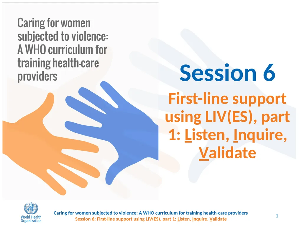 Session 6 First-line support using LIV(ES), part - slide 1 of 11