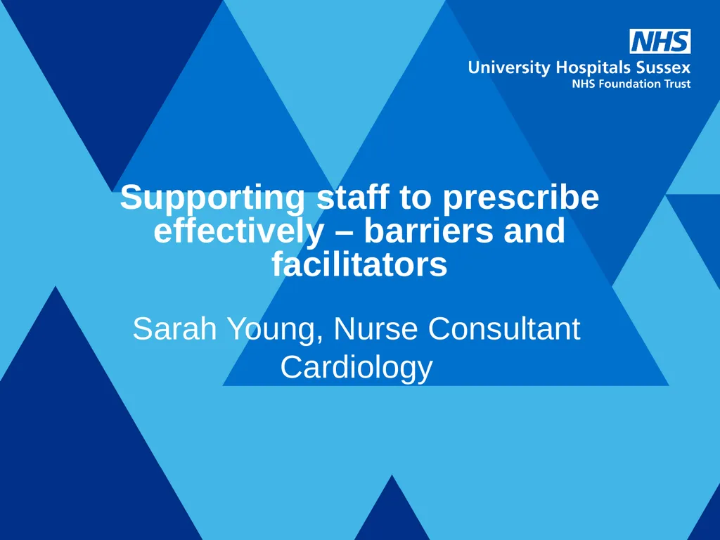Supporting staff to prescribe effectively – - slide 1 of 14