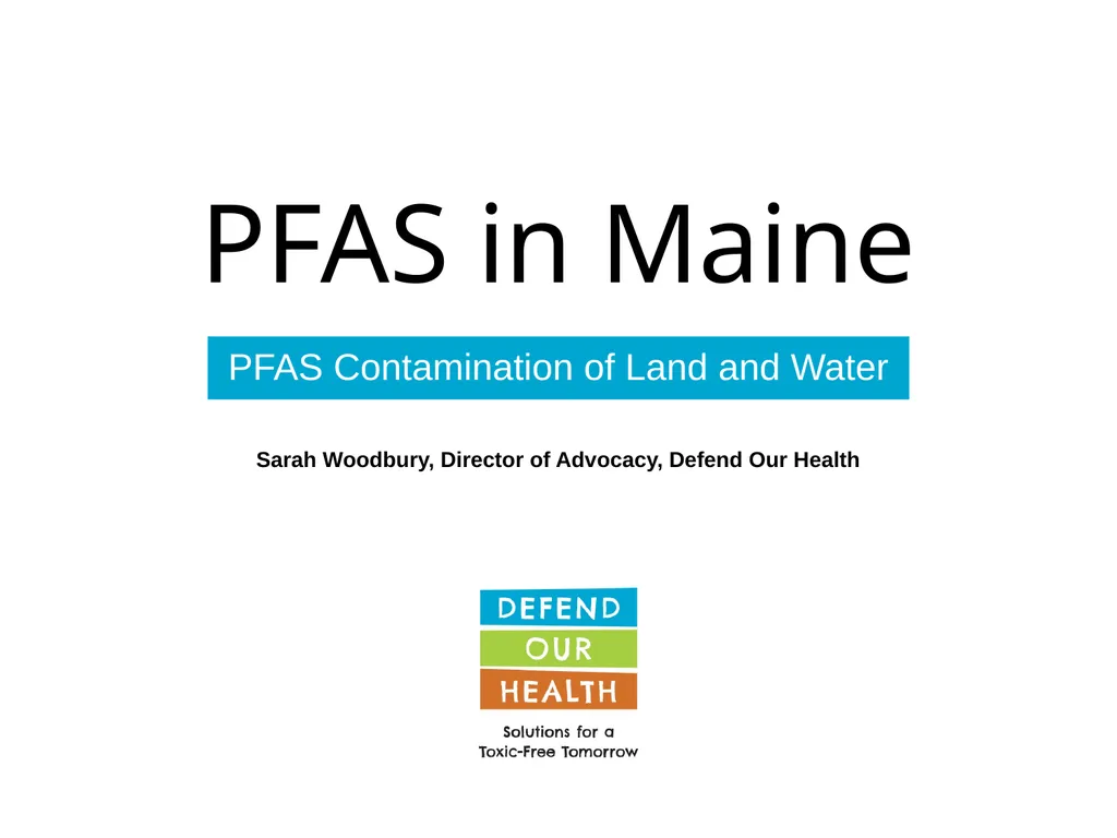 PFAS Contamination of Land and Water PFAS in Maine - slide 2 of 14
