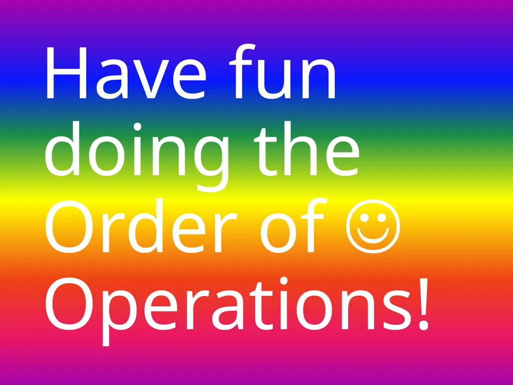 Order of Operations ( ) + X - 43  - slide 17 of 17
